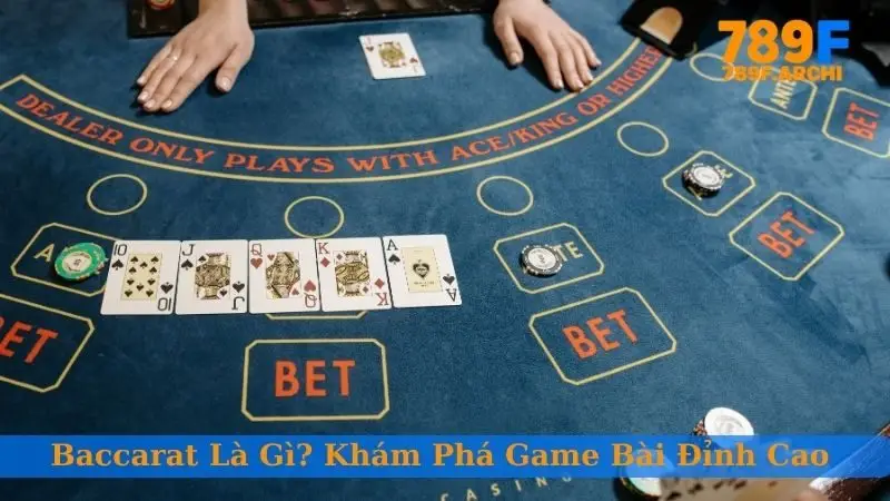 Bacarat game bài đỉnh cao